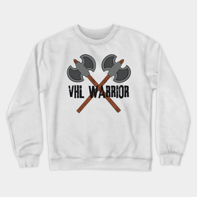 VHL Warrior - Von Hippel-Lindau Disease Design - Battle Axes Crewneck Sweatshirt by Funky Chik’n